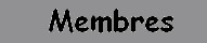 Membres