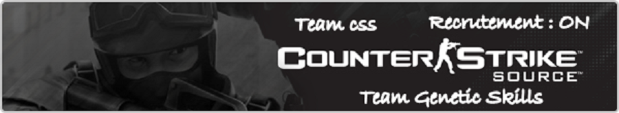 GeNeTiC Skills (team css) Index du Forum