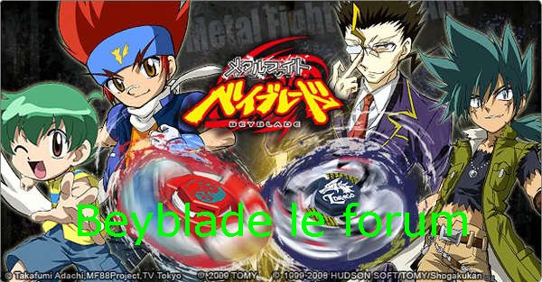 beyblade le forum Index du Forum