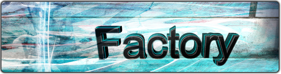 Team Factory™ Index du Forum