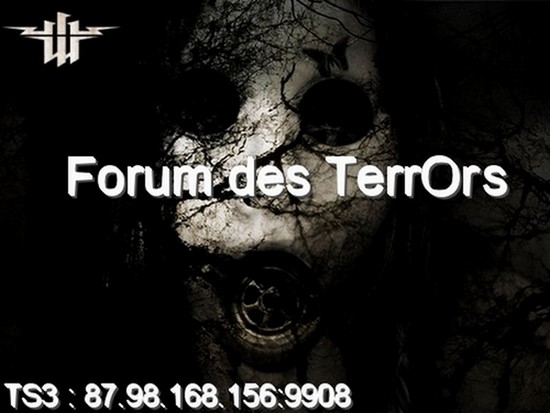 Forum des TerrOrs Forum Index