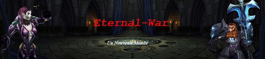 Eternal-War Index du Forum