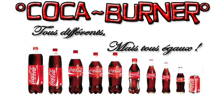 Forum de la famille °Coca~Burner° Index du Forum