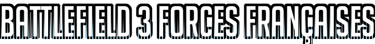 Battlefield 3 Forces Françaises Index du Forum