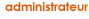 Administrateur