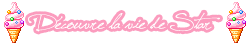 Découvre la vie de star