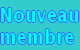Nouveau membre