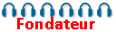 Fondateur