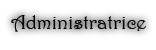 Honolable Administratrice