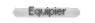 Equipier