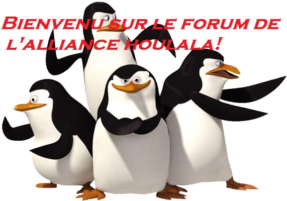 Forum de l'alliance Houlala! Index du Forum