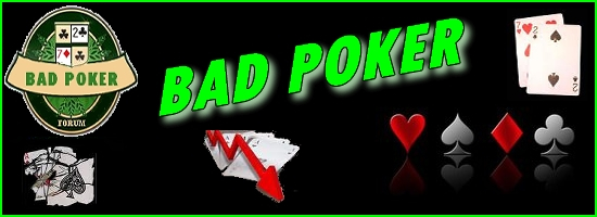 bad poker Index du Forum