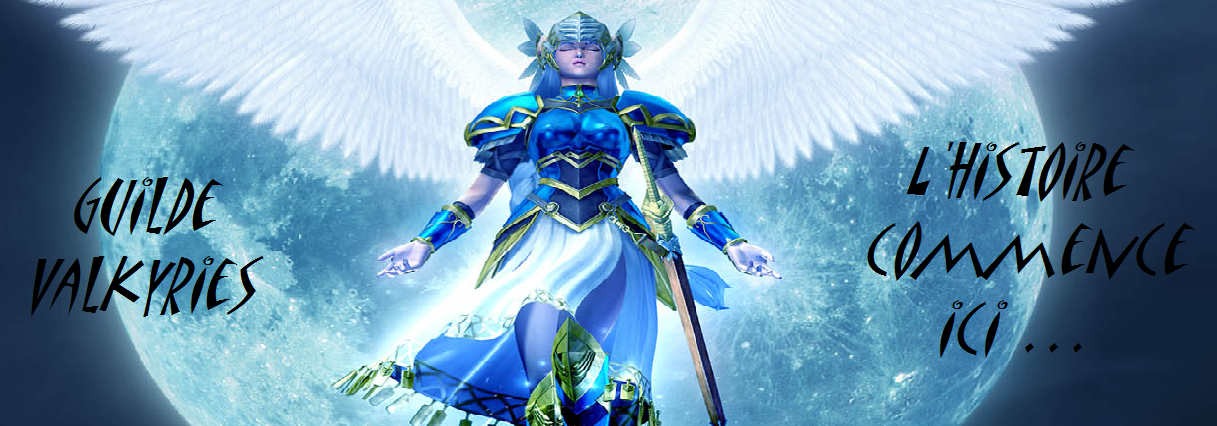 Guilde des Valkyries Index du Forum