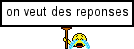 On veut des réponses !