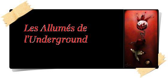 Les Allumés de l'Underground Forum Index