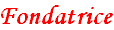 Fondatrice