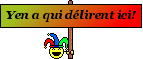 y en a qui délirent ici