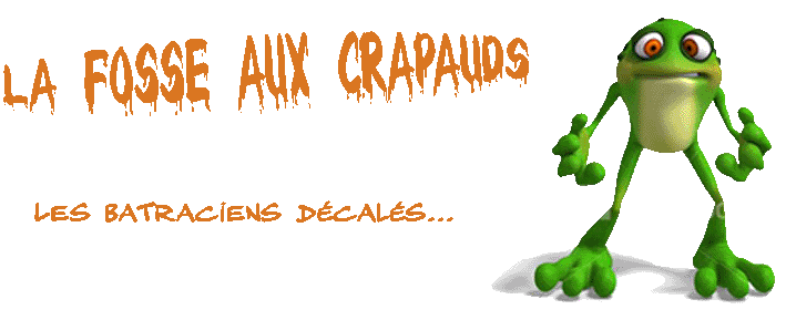 la fosse aux crapauds Index du Forum