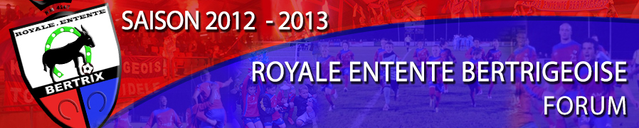 Royale Entente Bertrigeoise Index du Forum