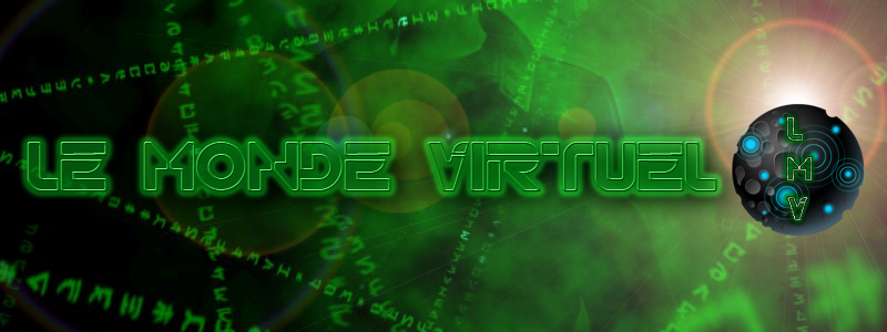 le monde virtuel  Forum Index