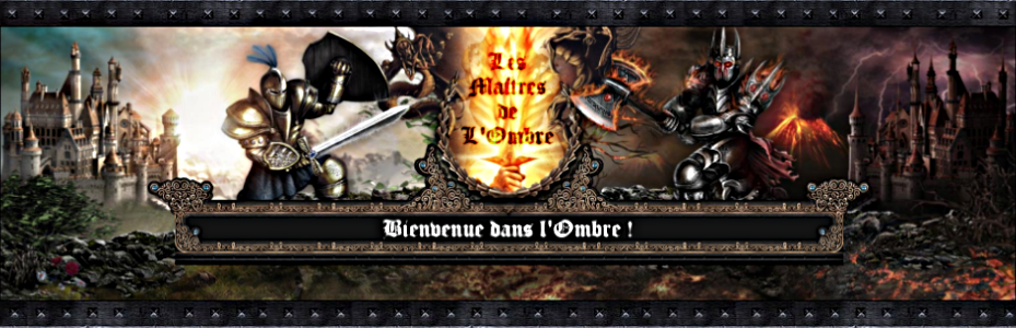 Les maîtres de l'ombre Forum Index
