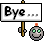 Bye...